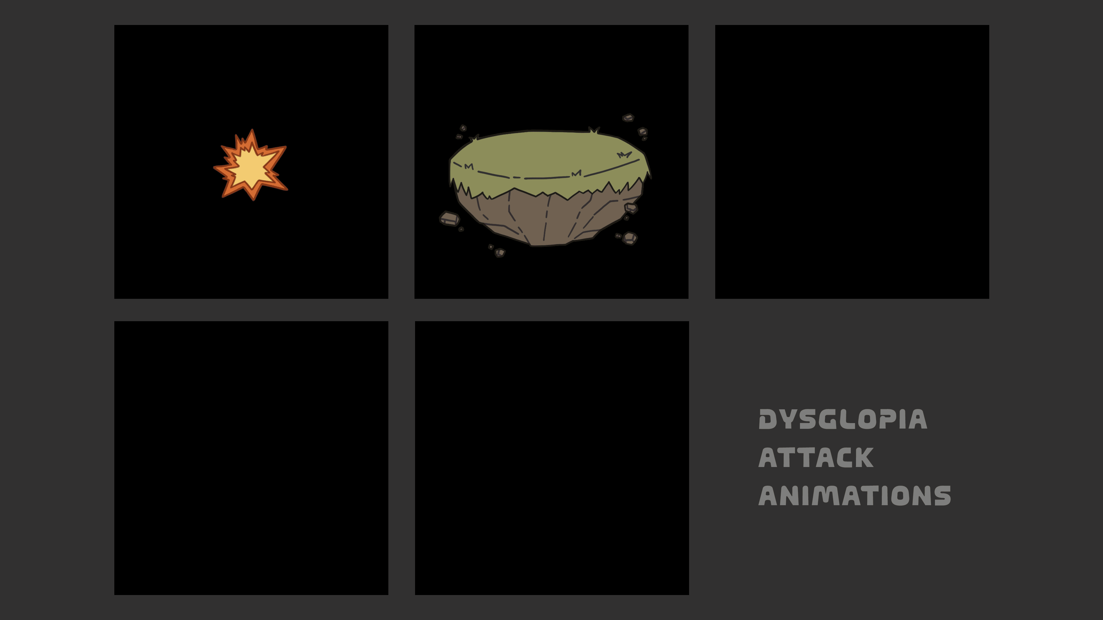 Dysglopia Attack Animations